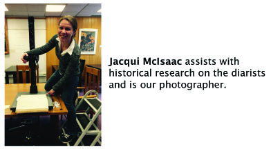 Jacqui McIsaac assists with historical research on the diarists and is our photographer.