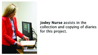 Jodey Nurse assists in the collection and copying of diaries for this project.