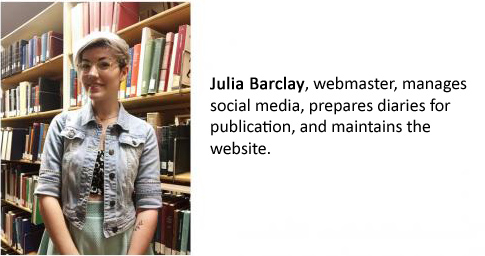 Julia Barclay, webmaster, manages social media, prepares diaries for publication, and maintains the website.